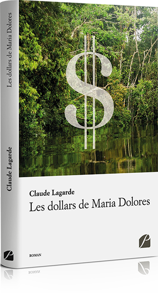 Roman "Les dollars de Maria Dolores"